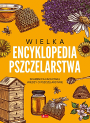 Wielka encyklopedia pszczelarstwa 