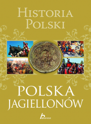 Historia Polski. Polska Jagiellonów