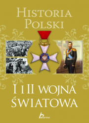 Historia Polski. I i II wojna światowa