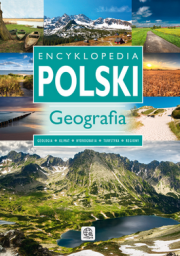 Encyklopedia Polski. Geografia