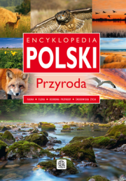 Encyklopedia Polski. Przyroda