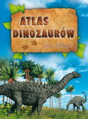 Atlas dinozaurów dla dzieci